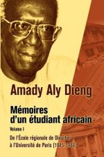 M Moires D'Un Tudiant Africain. Volume I