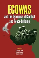 ECOWAS and the Dynamics of Conflict and Peace-building