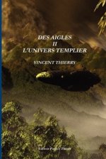 DES Aigles II L'Univers Templier