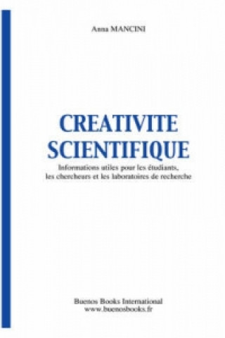 Creativite Scientifique, Informations Utiles Pour Les Etudiants, Les Chercheurs Et Les Laboratoires De Recherche