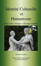 Identite Culturelle Et Humanisme, de La Grece Antique A L'Europe Moderne