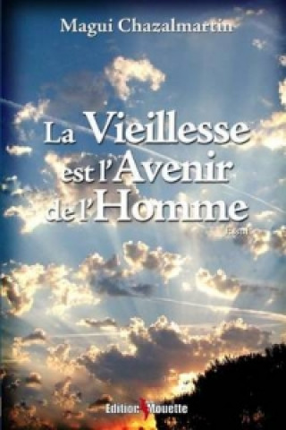 Vieillesse Est L'Avenir de L'Homme