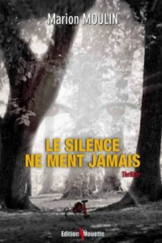 Silence Ne Ment Jamais