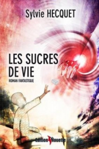 Les Sucres de Vie