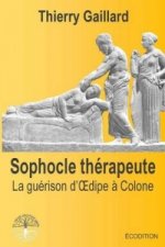 Sophocle Therapeute, La Guerison D'Oedipe a Colone