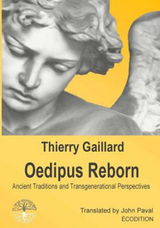 Oedipus Reborn, Ancient Traditions and Transgenerational Perspectives