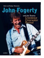 John Fogerty Und Das Drama Creedence Clearwater Revival