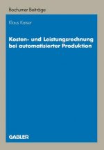 Kosten- und Leistungsrechnung bei Automatisierter Produktion