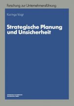 Strategische Planung Und Unsicherheit