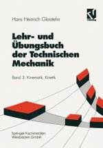 Lehr- Und Ubungsbuch Der Technischen Mechanik