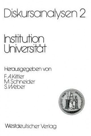 Diskursanalysen 2: Institution Universit t