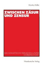 Zwischen Zasur Und Zensur
