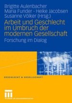 Arbeit Und Geschlecht Im Umbruch Der Modernen Gesellschaft