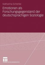 Emotionen ALS Forschungsgegenstand Der Deutschsprachigen Soziologie