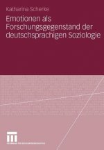 Emotionen ALS Forschungsgegenstand Der Deutschsprachigen Soziologie