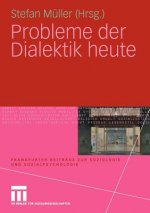 Probleme Der Dialektik Heute