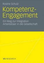 Kompetenz-Engagement: Ein Weg Zur Integration Arbeitsloser in Die Gesellschaft