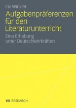 Aufgabenpraferenzen Fur Den Literaturunterricht