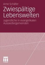 Zwiesp ltige Lebenswelten