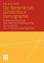 Die Rentenkrise: Sundenbock Demographie