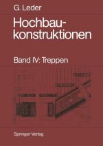 Hochbaukonstruktionen : Band IV: Treppen