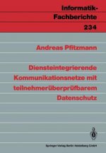 Diensteintegrierende Kommunikationsnetze Mit Teilnehmereuberpreufbarem Datenschutz