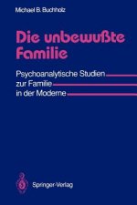 Die Unbewusste Familie