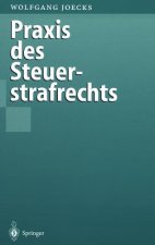 Praxis Des Steuerstrafrechts