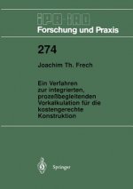 Verfahren Zur Integrierten, Proze begleitenden Vorkalkulation F r Die Kostengerechte Konstruktion