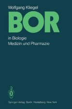 Kliegel, W. Bor : Boron in Biology Medicine Pharmacy Xxxxxx A