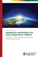 Adaptacao estrategica de uma cooperativa medica