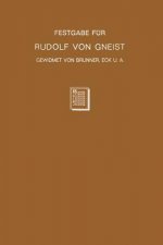 Festgabe Fur Rudolf Von Gneist Zum Doktorjubilaum Am XX. November MDCCCLXXXVIII