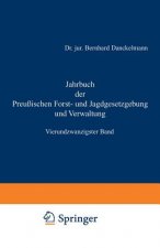 Jahrbuch Der Preussischen Forst- Und Jagdgesetzgebung Und Verwaltung