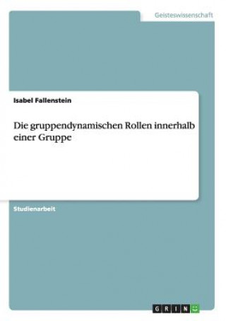 gruppendynamischen Rollen innerhalb einer Gruppe