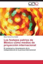 festejos patrios de Mexico como medios de proyeccion internacional