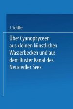 ber Cyanophyceen Aus Kleinen K nstlichen Wasserbecken Und Aus Dem Ruster Kanal Des Neusiedler Sees