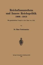 Reichsfinanzreform Und Innere Reichspolitik 1906-1913