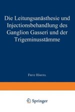 Leitungsan sthesie Und Injections-Behandlung Des Ganglion Gasseri Und Der Trigeminusst mme