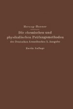 Die Chemischen Und Physikalischen Prufungsmethoden Des Deutschen Arzneibuches 5. Ausgabe