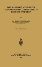 Wie Kann Die Menschheit Von Der Geissel Der Syphilis Befreit Werden?