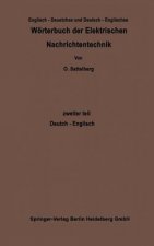 Woerterbuch Der Elektrischen Nachrichtentechnik / Dictionary of Technological Terms Used in Electrical Communication