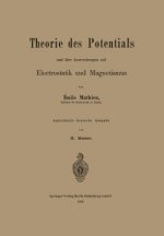Theorie Des Potentials Und Ihre Anwendungen Auf Electrostatik Und Magnetismus