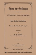 Theorie Der Eroeffnungen Der 807 Partieen Der Ersten Sechs Jahrgange Der Neuen Berliner Schachzeitung