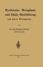 Myeloische Metaplasie Und F tale Blutbildung Und Deren Histogenese