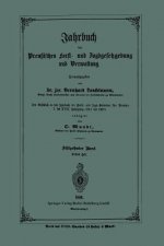 Jahrbuch Der Preussischen Forst- Und Jagdgesetzgebung Und Verwaltung