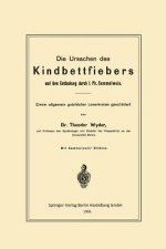 Die Ursachen Des Kindbettfiebers Und Ihre Entdeckung Durch I. Ph. Semmelweis