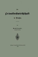 Die Privatforstwirthschaft in Preussen