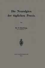Die Neuralgien Der Taglichen Praxis