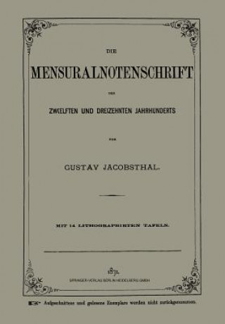 Die Mensuralnotenschrift Des Zwoelften Und Dreizehnten Jahrhunderts