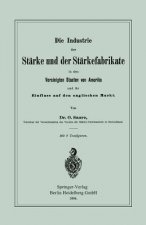 Industrie Der St rke Und Der St rkefabrikate in Den Vereinigten Staaten Von Amerika Und Ihr Einfluss Auf Den Englischen Markt